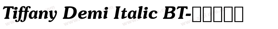 Tiffany Demi Italic BT字体转换